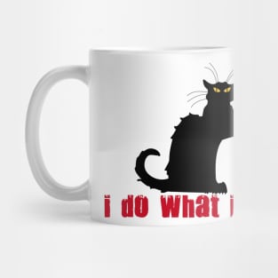 I Do What I Want Black Cat Mug